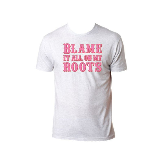 Blame It All On My Roots Crew Neck T-Shirt S