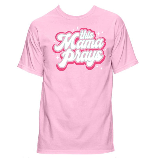 This Mama Prays T-Shirt